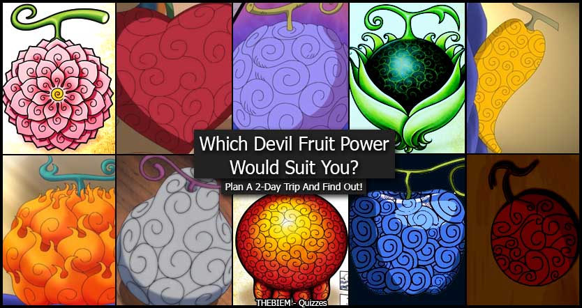 Which Devil Fruit Would Suit You - Plan a 2-day trip