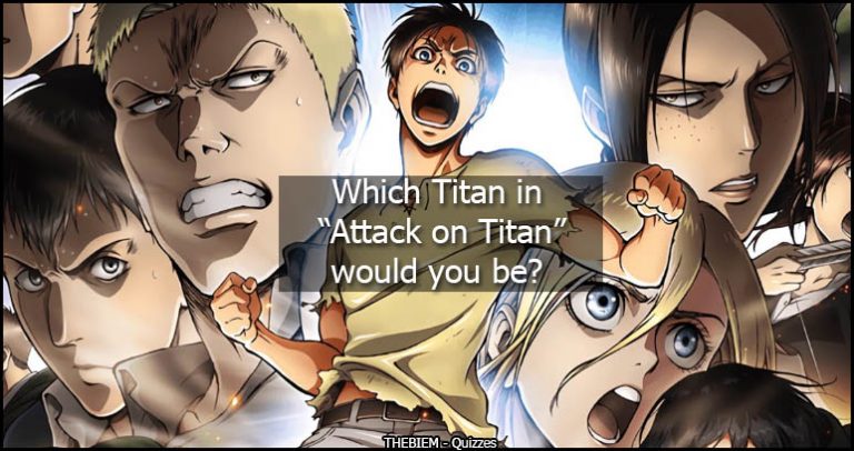 Which Titan On “Attack On Titan” Would You Be? • Thebiem