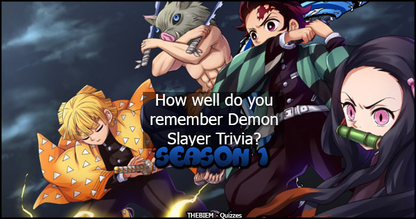 How Well Do You Remember Demon Slayer Trivia (Season 1)? • Thebiem